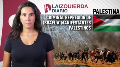 Criminal represión de Israel a manifestantes palestinos - YouTube