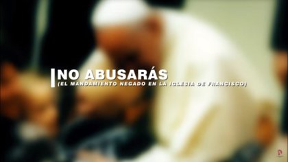 No abusarás // el mandamiento negado en la Iglesia de Francisco - YouTube