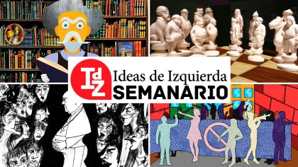 Salió Ideas de Izquierda Semanario con debates, entrevistas y mucho más