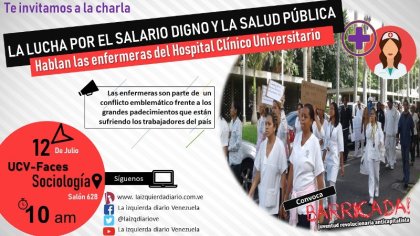 Charla con las enfermeras del Hospital Clínico Universitario de Caracas en su lucha por un salario digno