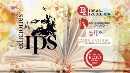 Ediciones IPS se integra al sistema de medios de La Izquierda Diario