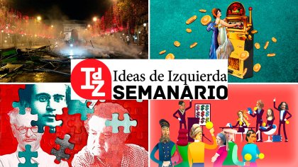 En Ideas de Izquierda: las falacias neoliberales; chalecos amarillos sacuden Francia; Bertolucci según Grüner; de Aricó al frente anti-Macri, y más