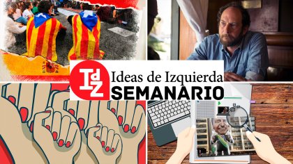 En Ideas de Izquierda: la crisis del Estado español, Mengele en América Latina, podcast #5 rumbo al Oscar, Bolsonaro según Perry Anderson y más