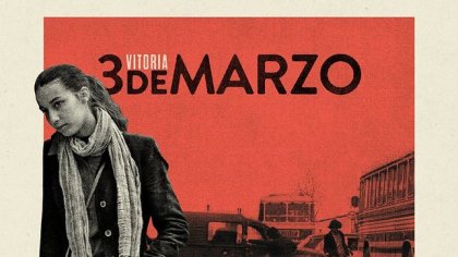  “Vitoria 3 de marzo”, una masacre contra la clase trabajadora en la gran pantalla