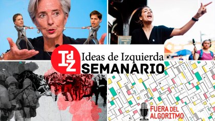 En IdZ: ¿cómo derrotamos al FMI?; Ocasio Cortez, de Instagram al Congreso; Gramsci, frente popular o lucha de clases, y más