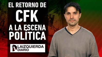 Claves del retorno de CFK al centro de la escena sus propuestas y aliados - YouTube