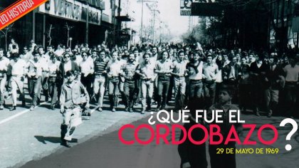 A 50 años ¿Qué fue el Cordobazo? - YouTube