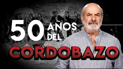 50 años del Cordobazo 1969/2019 - YouTube