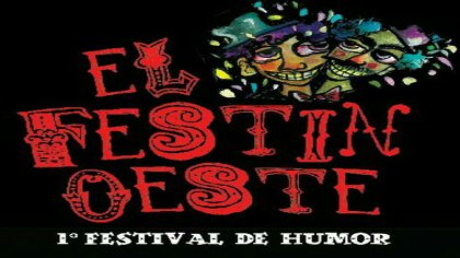 El Festín Oeste. Festival de humor 