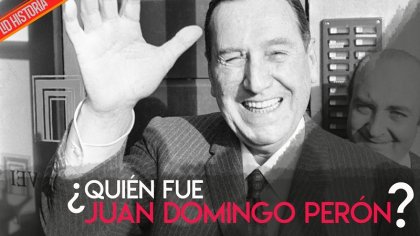 ¿Quién fue Juan Domingo Perón? - YouTube