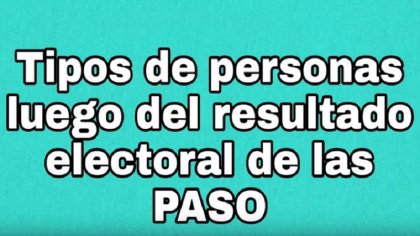 TIPOS DE PERSONAS DESPUES DE LAS PASO - YouTube