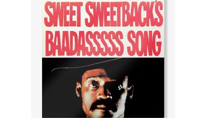 Sweet Sweetback's Baadasssss Song: el racismo ayer y hoy