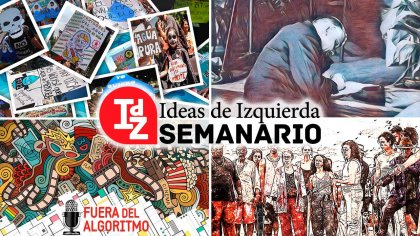 En IdZ: Mendoza derrota a la megaminería; entrevista a Maristella Svampa, teoría y práctica revolucionaria hoy, y más