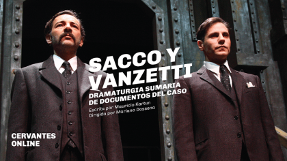 "Sacco y Vanzetti" en el Teatro Cervantes online