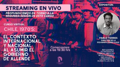 En vivo: segundo encuentro para discutir sobre el proceso revolucionario en Chile (1970-1973)