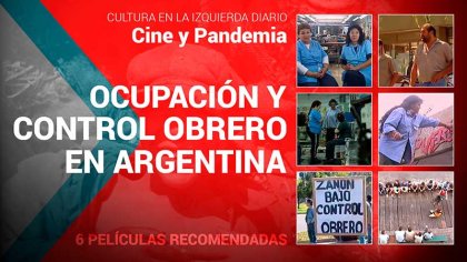 Ocupación y control obrero en Argentina, seis películas recomendadas | Cine y pandemia - YouTube