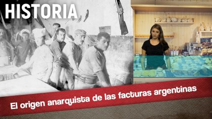 El origen anarquista de las facturas argentinas - YouTube