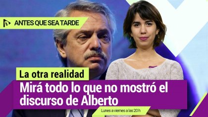 La otra realidad: mirá todo lo que no mostró el discurso de Alberto - YouTube