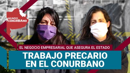 Precarización laboral en el conurbano | #MundoConurbano - YouTube