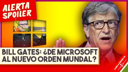 &#127913; DE GENTE BIEN | Bill Gates: ¿De Microsoft al Nuevo Orden Mundial? - YouTube