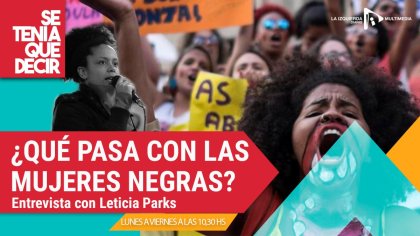 ¿QUÉ PASA CON LAS MUJERES NEGRAS? | Entrevista con Leticia Parks, editora de Esquerda Diário #STQD - YouTube