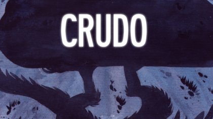 La segunda parte de CRUDO, la historia gráfica de "Disculpen la molestia"