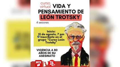 Domingo 23/8: continúa el curso "vida y pensamiento de León Trotsky"