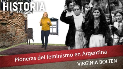 Pioneras del feminismo en Argentina: Virginia Bolten - YouTube