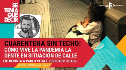 &#127969; CUARENTENA SIN TECHO | Situación de calle en medio de la pandemia, una realidad que nadie muestra - YouTube