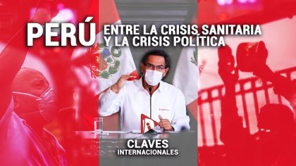 [Claves] Perú entre la crisis sanitaria y la crisis política - YouTube