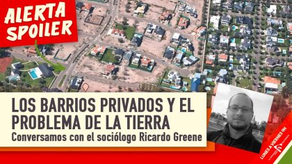 &#127960; NORDELTA: las APROPIACIONES de TIERRAS que nadie nombra | ENTREVISTA al sociólogo Ricardo Greene - YouTube