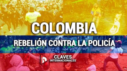 [Claves] Rebelión en Colombia: los jóvenes contra la maldita policía - YouTube