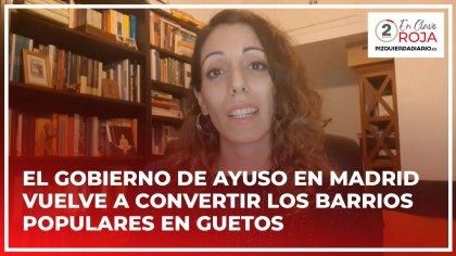 Lucía Nistal: "El gobierno de Ayuso vuelve a convertir los barrios populares de Madrid en guetos" - YouTube