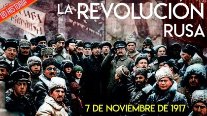 ¿Cómo fue la Revolución Rusa de 1917? - YouTube