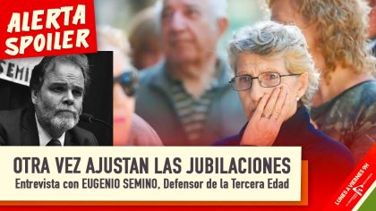 ✂️ ¿NUEVO AJUSTE A LOS JUBILADOS? Contesta EUGENIO SEMINO - YouTube