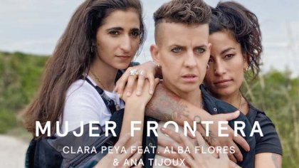 Mujer Frontera: la fuerza musical de Clara Peya, Alba Flores y Ana Tijoux en apoyo a las Jornaleras de Huelva