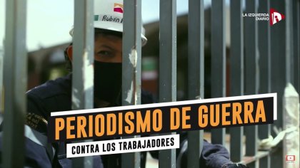 Periodismo de guerra contra los trabajadores y llanto patronal - YouTube