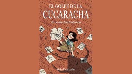 “El golpe de la cucaracha”, la historieta como herramienta de denuncia