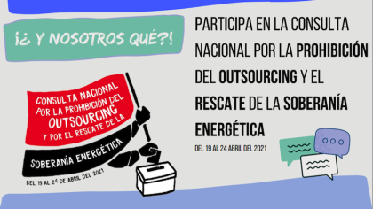 Consulta contra el outsourcing y por la renacionalización de la industria energética