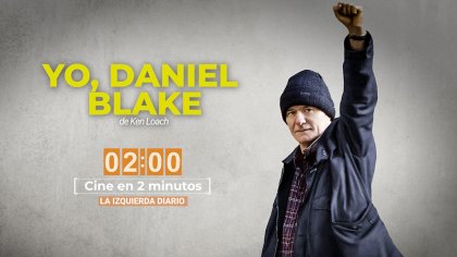 Yo, Daniel Blake // Cine en 2 minutos - YouTube