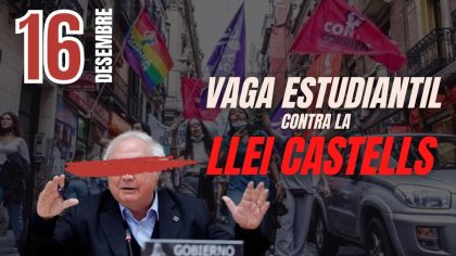 16 de diciembre: ¡vaciemos las aulas! Salgamos a la calle contra la Ley Castells