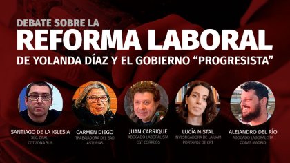 DEBATE sobre la REFORMA LABORAL: LA REVALIDACIÓN DE UNA DÉCADA DE DERECHOS PERDIDOS - YouTube