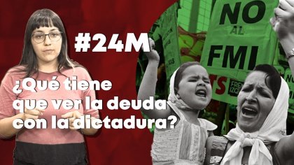 #24M | ¿Qué tiene que ver la deuda externa de hoy con la dictadura? - YouTube