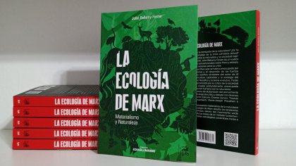 Ya salió La ecología de Marx de John Bellamy Foster