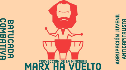 Marx ha vuelto: Ideas para la crítica al capitalismo, y por supuesto, transformar el mundo