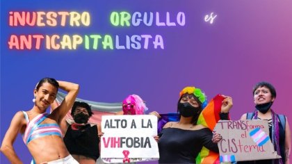 XLIV Marcha del orgullo: Por un orgullo anticapitalista