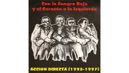 Acción Directa: una banda que supo resistir en los 90