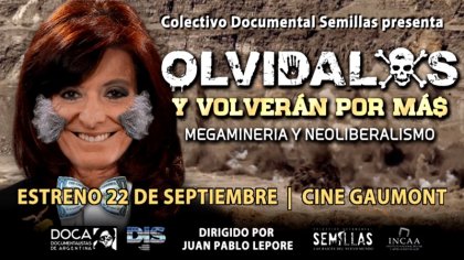 Olvídalos y volverán por más: nuevo documental sobre megaminería, de Canadá a Argentina