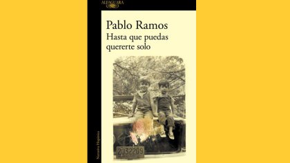 Hasta que puedas quererte solo (Pablo Ramos)