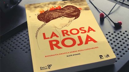 “La vida de Rosa Luxemburgo transmite coraje, fuerza e inspiración”